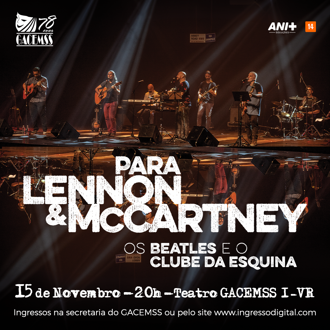 Para Lennon & McCartney – os Beatles e o Clube da Esquina – Teatro